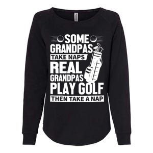 Real Grandpas Play Golf Funny Golf Grandpa Gifts Golfers Womens California Wash Sweatshirt