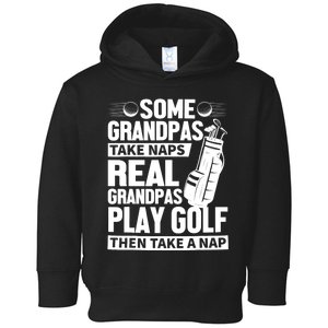 Real Grandpas Play Golf Funny Golf Grandpa Gifts Golfers Toddler Hoodie