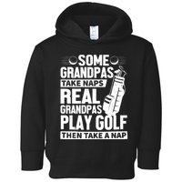 Real Grandpas Play Golf Funny Golf Grandpa Gifts Golfers Toddler Hoodie