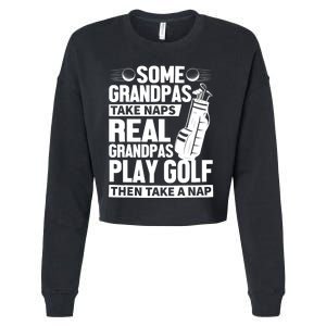 Real Grandpas Play Golf Funny Golf Grandpa Gifts Golfers Cropped Pullover Crew