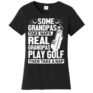 Real Grandpas Play Golf Funny Golf Grandpa Gifts Golfers Women's T-Shirt