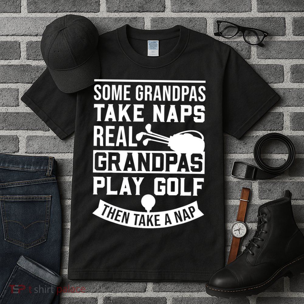 Real Grandpas Play Golf - Best Grandpa Golfer Dad Funny Gift Tall T-Shirt