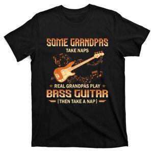 Real Grandpas Play Bass Guitar And Take A Naps T-Shirt