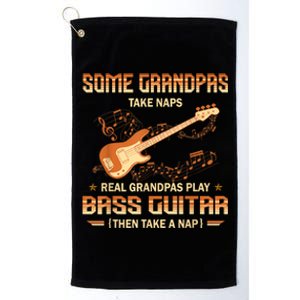 Real Grandpas Play Bass Guitar And Take A Naps Platinum Collection Golf Towel