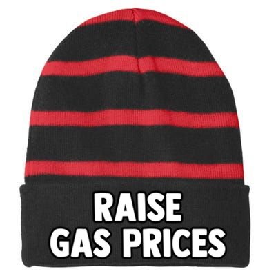 RAISE GAS PRICES Striped Beanie with Solid Band