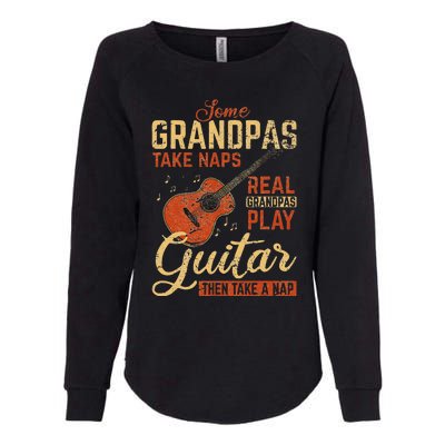 Real Grandpas Play Guitar Then Take Nap Funny Guitarist Womens California Wash Sweatshirt