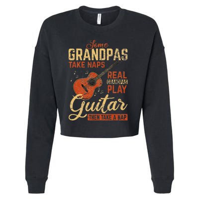 Real Grandpas Play Guitar Then Take Nap Funny Guitarist Cropped Pullover Crew