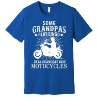 Real Grandpas Ride Motorcycles Funny Gift For Grandfather Funny Gift Premium T-Shirt