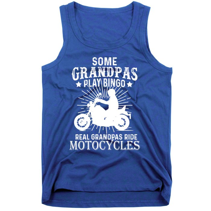 Real Grandpas Ride Motorcycles Funny Gift For Grandfather Funny Gift Tank Top