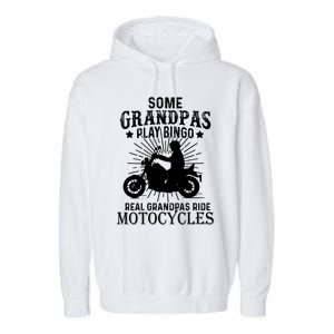 Real Grandpas Ride Motorcycles Funny Gift For Grandfather Funny Gift Garment-Dyed Fleece Hoodie