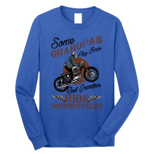 Real Grandpas Ride Motorcycles Quote For Grandpa Motorbikes Gift Long Sleeve Shirt