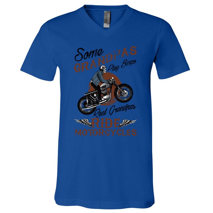 Real Grandpas Ride Motorcycles Quote For Grandpa Motorbikes Gift V-Neck T-Shirt