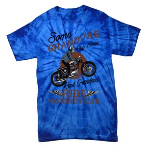 Real Grandpas Ride Motorcycles Quote For Grandpa Motorbikes Gift Tie-Dye T-Shirt