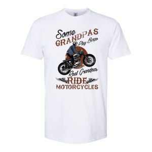 Real Grandpas Ride Motorcycles Quote For Grandpa Motorbikes Gift Softstyle CVC T-Shirt