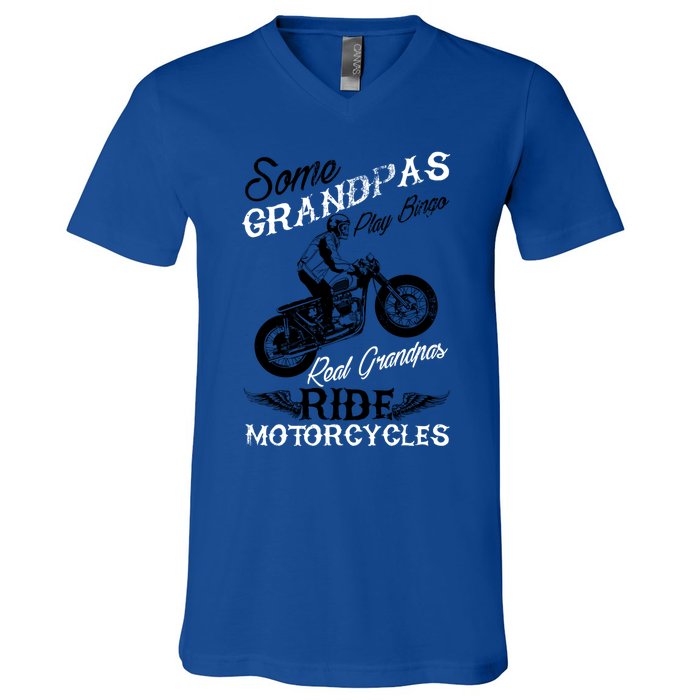 Real Grandpas Ride Motorcycles Quote For Grandpa Motorbikes Gift V-Neck T-Shirt