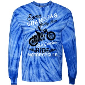 Real Grandpas Ride Motorcycles Quote For Grandpa Motorbikes Gift Tie-Dye Long Sleeve Shirt