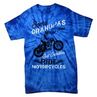 Real Grandpas Ride Motorcycles Quote For Grandpa Motorbikes Gift Tie-Dye T-Shirt