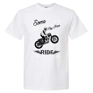 Real Grandpas Ride Motorcycles Quote For Grandpa Motorbikes Gift Garment-Dyed Heavyweight T-Shirt