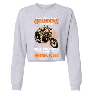 Real Grandpas Ride Motorcycles Great Gift Cropped Pullover Crew