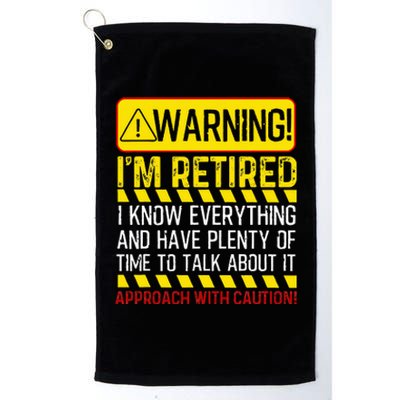 Retirement Gift Retiree Warning Im Retired Platinum Collection Golf Towel