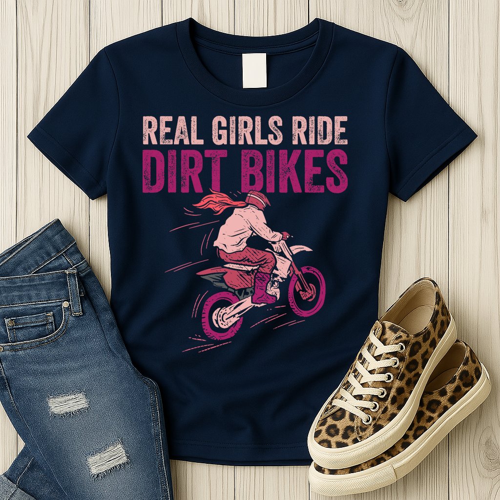 Real Girl Ride Dirt Bikes Dirt Biking Offroad Motorcycle Womens T-Shirt