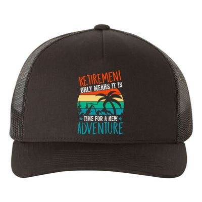 Retirement Gift Retired New Adventure Yupoong Adult 5-Panel Trucker Hat