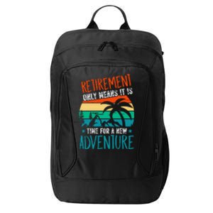 Retirement Gift Retired New Adventure City Backpack