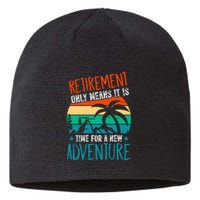 Retirement Gift Retired New Adventure Sustainable Beanie