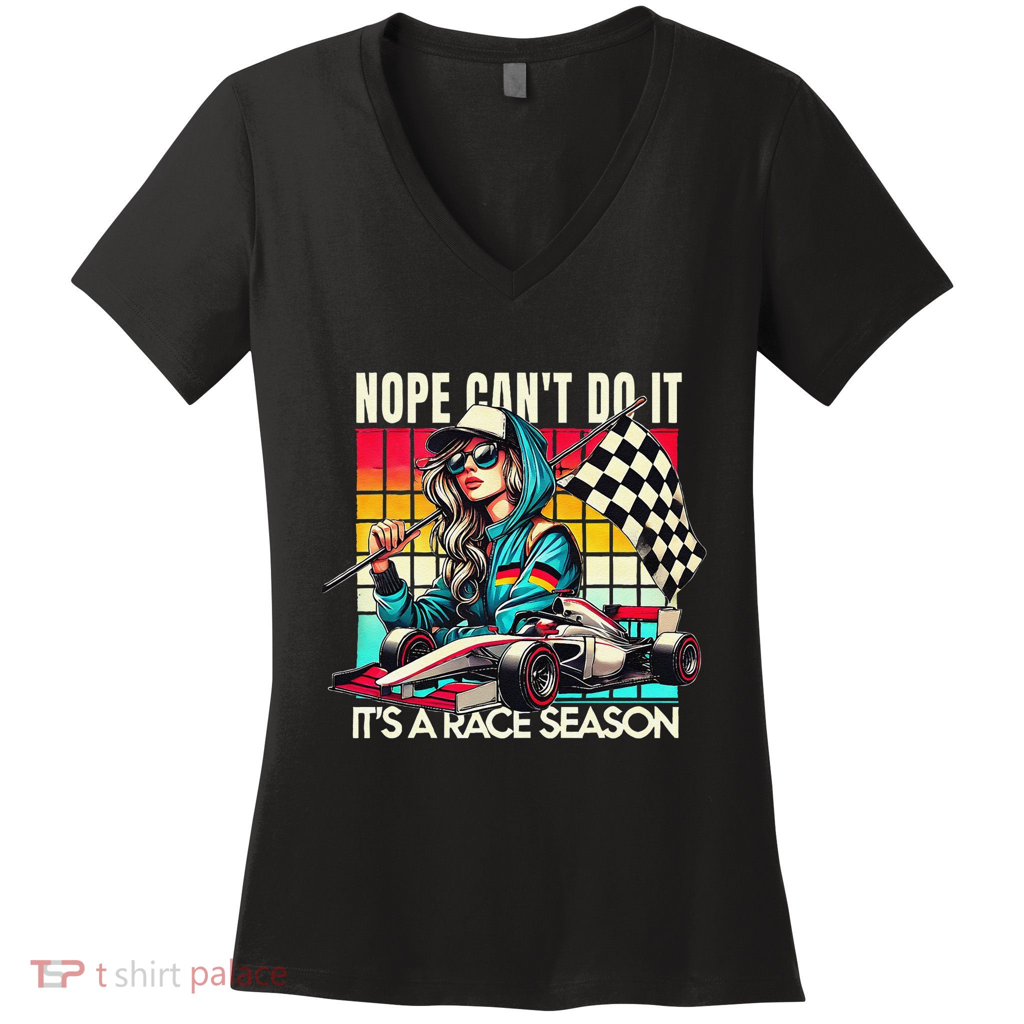 Racing Girl Racing Lover Nope CanT Do It ItS A Race Season Women's V-Neck T-Shirt