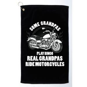 Real Grandpas Ride Motorcycles Funny Grandpa Biking Biker Gift Platinum Collection Golf Towel