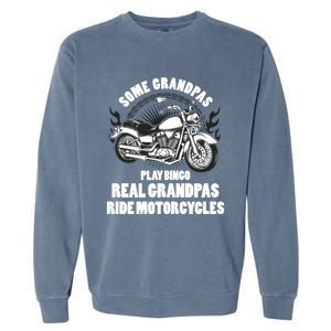 Real Grandpas Ride Motorcycles Funny Grandpa Biking Biker Gift Garment-Dyed Sweatshirt