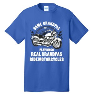 Real Grandpas Ride Motorcycles Funny Grandpa Biking Biker Gift Tall T-Shirt