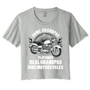 Real Grandpas Ride Motorcycles Funny Grandpa Biking Biker Gift Women's Crop Top Tee