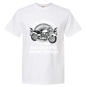 Real Grandpas Ride Motorcycles Funny Grandpa Biking Biker Gift Garment-Dyed Heavyweight T-Shirt