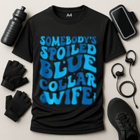 Retro Groovy Somebody's Spoiled Blue Collar Wife Cooling Performance Crew T-Shirt