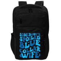Retro Groovy Somebody's Spoiled Blue Collar Wife Impact Tech Backpack