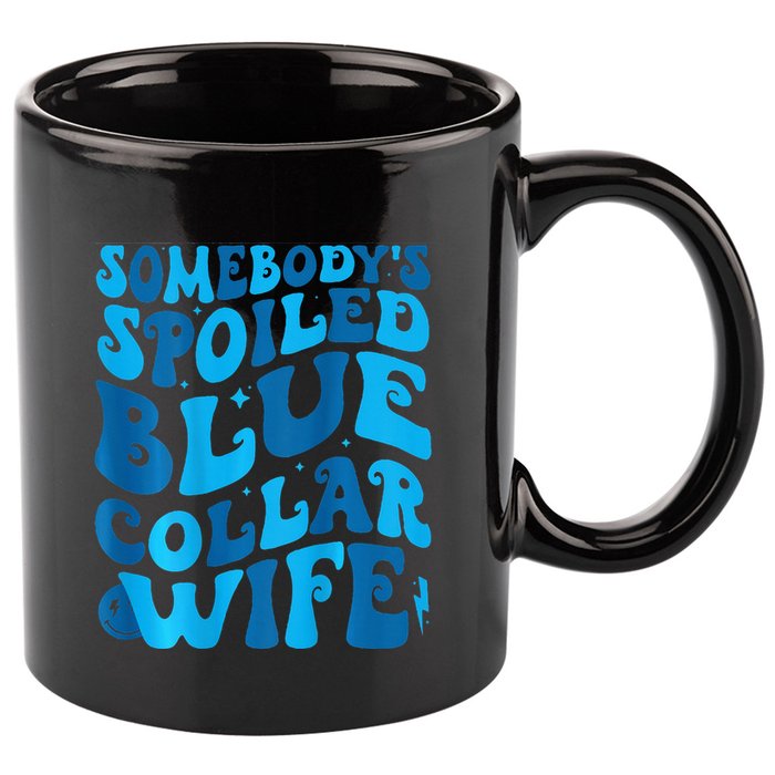 Retro Groovy Somebody's Spoiled Blue Collar Wife 11oz C Handle Ceramic Mug