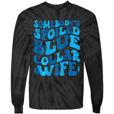 Retro Groovy Somebody's Spoiled Blue Collar Wife Tie-Dye Long Sleeve Shirt