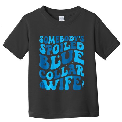 Retro Groovy Somebody's Spoiled Blue Collar Wife Toddler T-Shirt
