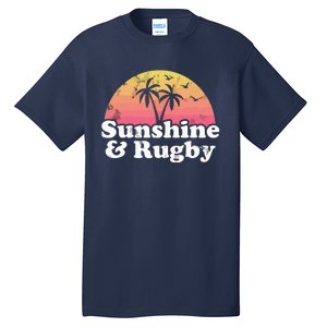 Rugby Gift Sunshine And Rugby Tall T-Shirt