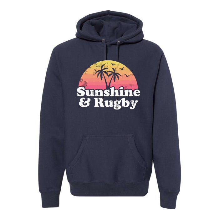 Rugby Gift Sunshine And Rugby Premium Hoodie