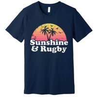 Rugby Gift Sunshine And Rugby Premium T-Shirt