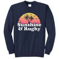 Rugby Gift Sunshine And Rugby Tall Sweatshirt