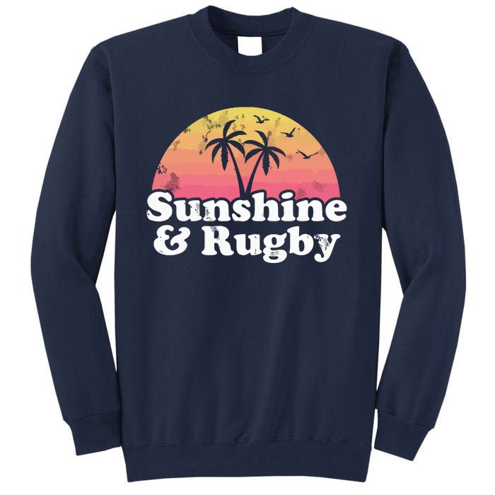 Rugby Gift Sunshine And Rugby Tall Sweatshirt