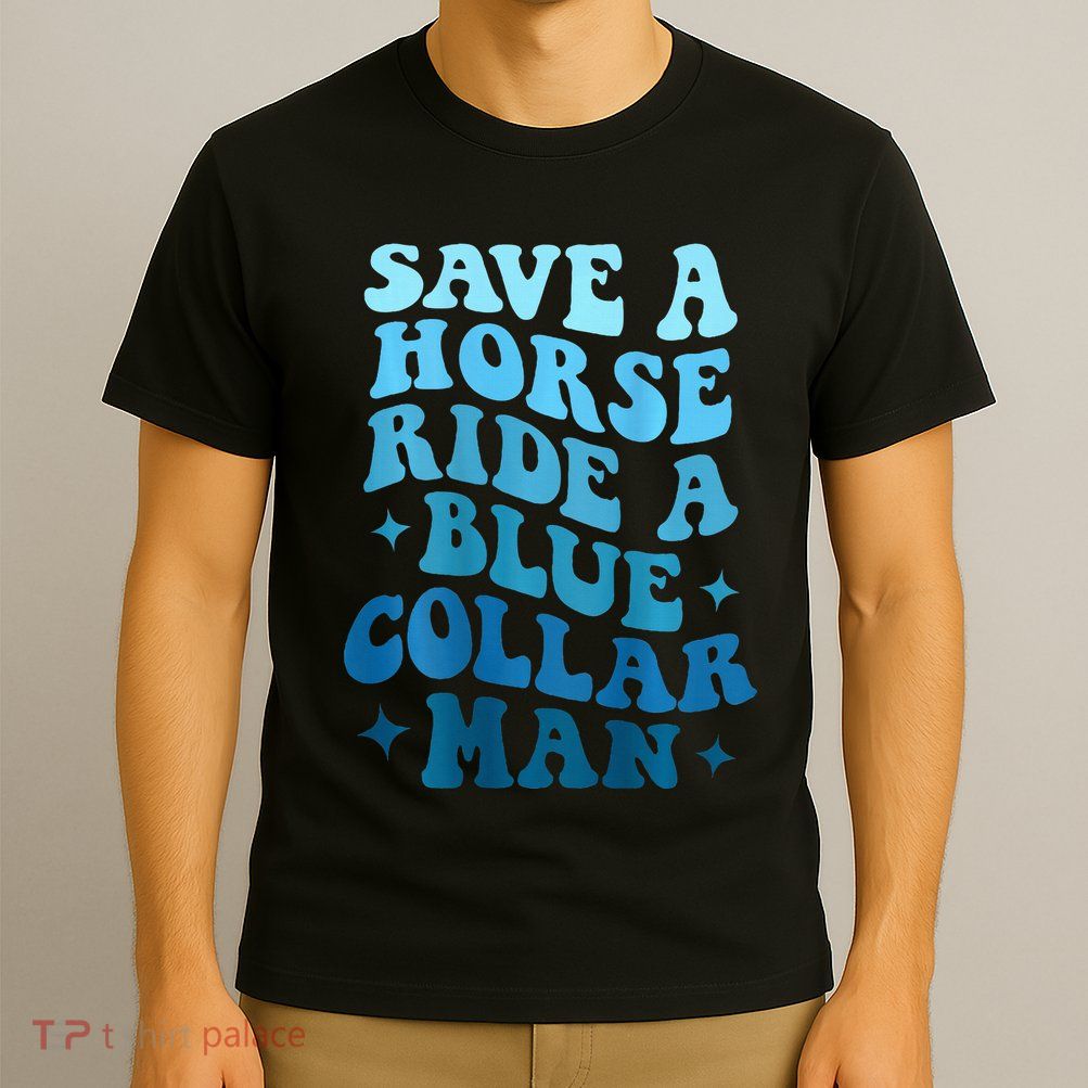 Retro Groovy Save A Horse Ride A Blue Collar Man T-Shirt