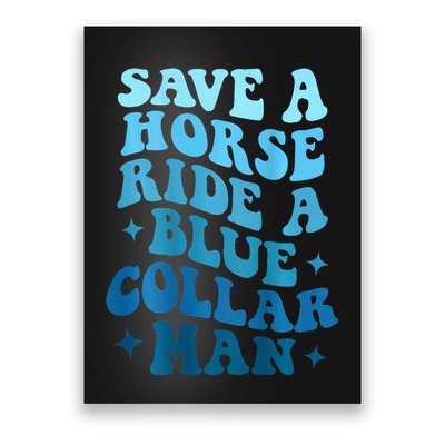 Retro Groovy Save A Horse Ride A Blue Collar Man Poster