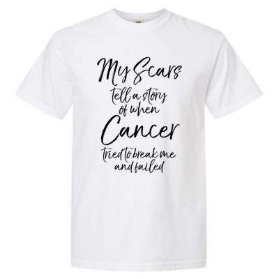 Remission Gift Survivor Cancer Scars Quote Cute Cancer Free Gift Garment-Dyed Heavyweight T-Shirt