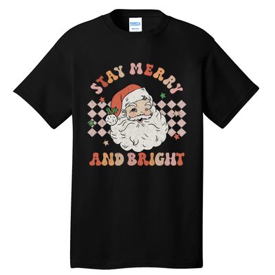 Retro Groovy Stay Merry And Bright Santa Claus Christmas Tall T-Shirt