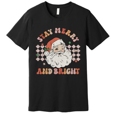 Retro Groovy Stay Merry And Bright Santa Claus Christmas Premium T-Shirt