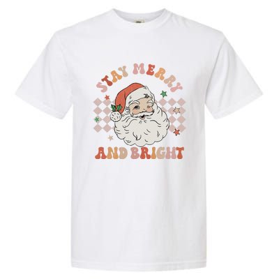 Retro Groovy Stay Merry And Bright Santa Claus Christmas Garment-Dyed Heavyweight T-Shirt